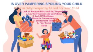 Read more about the article 6 Reasons Why Over Pampering is Bad and Spoiling Child