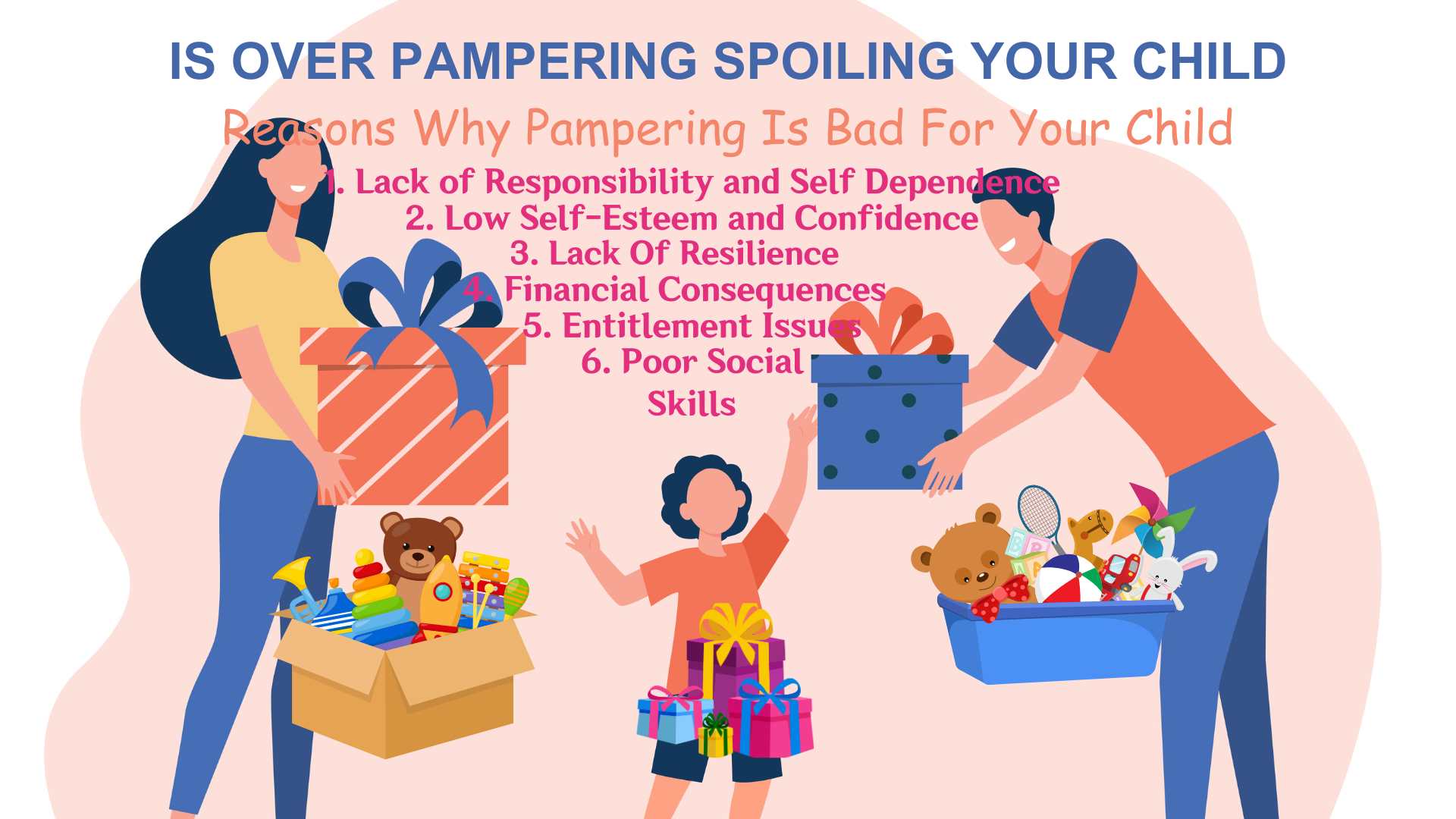 You are currently viewing 6 Reasons Why Over Pampering is Bad and Spoiling Child